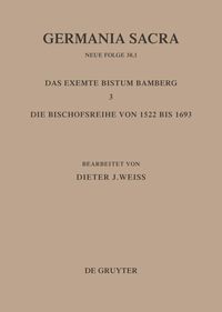Produktbild: Die Bist&uuml;mer der Kirchenprovinz Mainz: Das exemte Bistum Bamberg 3: Die Bischofsreihe von 1522 bis 1693