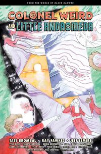 Produktbild: Colonel Weird and Little Andromeda: From the World of Black Hammer