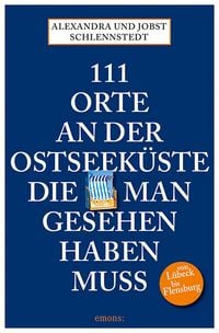 Produktbild: 111 Orte an der Ostseek&uuml;ste die man gesehen haben mu&szlig;