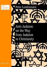 Produktbild: Anti-Judaism on the Way from Judaism to Christianity