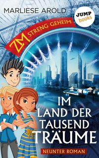 Produktbild: ZM - streng geheim: Neunter Roman: Im Land der tausend Tr&auml;ume