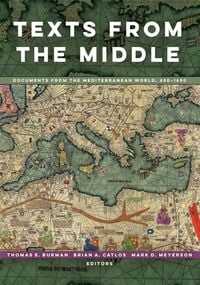 Produktbild: Texts from the Middle - Documents from the Mediterranean World, 650-1650