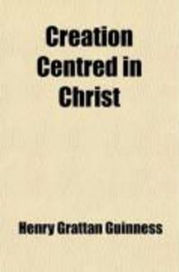 Produktbild: Creation Centred in Christ (Volume 1)