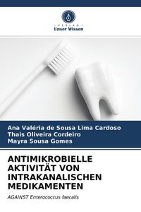 Produktbild: Antimikrobielle Aktivit&auml;t von Intrakanalischen Medikamenten