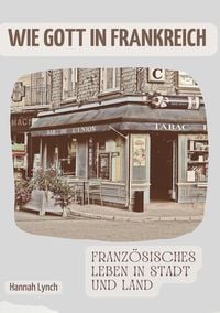 Produktbild: Wie Gott in Frankreich