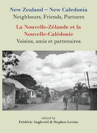 Produktbild: New Zealand-New Caledonia: Neighbours, Friends, Partners