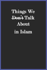 Produktbild: Things We Don't Talk About in Islam
