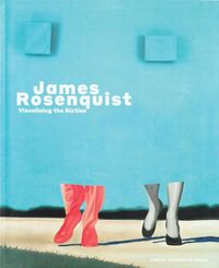 Produktbild: James Rosenquist: Visualising the Sixties