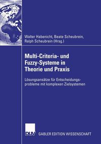 Produktbild: Multi-Criteria- und Fuzzy-Systeme in Theorie und Praxis
