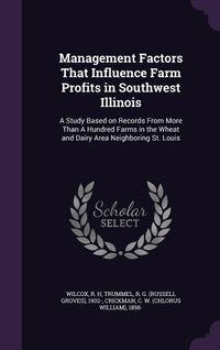 Produktbild: Management Factors That Influence Farm Profits in Southwest Illinois