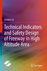 Produktbild: Technical Indicators and Safety Design of Freeway in High Altitude Area