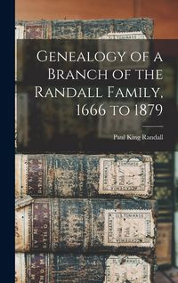 Produktbild: Genealogy of a Branch of the Randall Family, 1666 to 1879