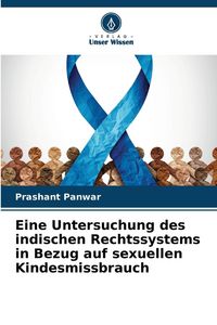 Produktbild: Eine Untersuchung des indischen Rechtssystems in Bezug auf sexuellen Kindesmissbrauch