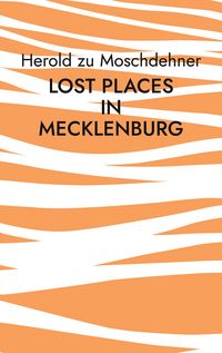 Produktbild: Lost Places in Mecklenburg