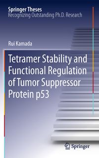 Produktbild: Tetramer Stability and Functional Regulation of Tumor Suppressor Protein p53