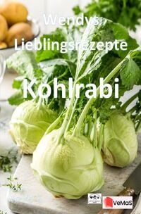 Produktbild: Wendys Lieblingsrezepte - Kohlrabi