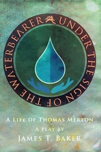 Produktbild: Under the Sign of the Waterbearer: A Life of Thomas Merton