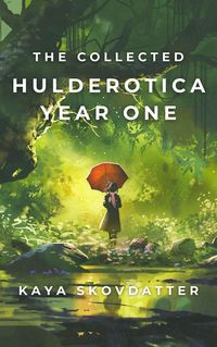 Produktbild: The Collected Hulderotica Year One