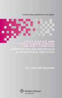 Produktbild: Force Majeure and Hardship under General Contract Principles