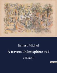 Produktbild: &Agrave; travers l'h&eacute;misph&egrave;re sud