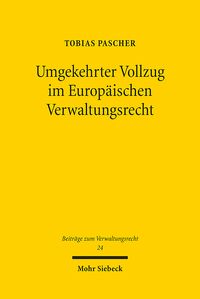 Produktbild: Pascher, T: Umgekehrter Vollzug im Europ&auml;ischen Verwaltungsr