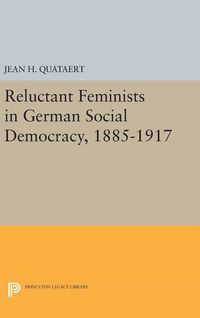 Produktbild: Reluctant Feminists in German Social Democracy, 1885-1917