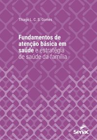 Produktbild: Fundamentos de aten&ccedil;&atilde;o b&aacute;sica em sa&uacute;de e estrat&eacute;gia de sa&uacute;de da fam&iacute;lia