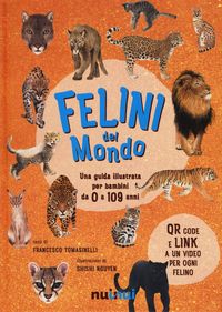 Produktbild: Felini del mondo. Una guida illustrata per bambini da 0 a 109 anni