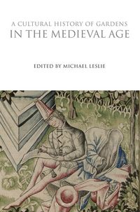 Produktbild: A Cultural History of Gardens in the Medieval Age