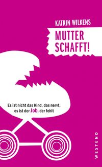 Produktbild: Mutter schafft!