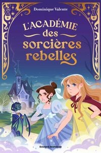 Produktbild: L'acad&eacute;mie des sorci&egrave;res rebelles, Tome 01