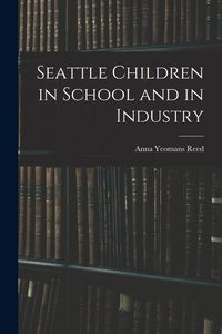 Produktbild: Seattle Children in School and in Industry