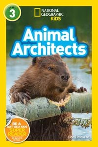 Produktbild: Animal Architects (National Geographic Kids Readers, Level 3)