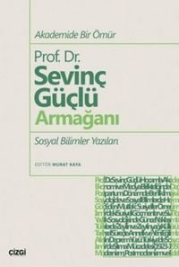 Produktbild: Akademide Bir &Ouml;m&uuml;r Prof. Dr. Sevinc G&uuml;cl&uuml; Armagani