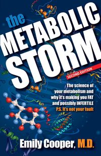 Produktbild: Metabolic Storm: The Science of Your Metabolism and Why It's Making You FAT and possibly INFERTILE