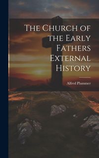 Produktbild: The Church of the Early Fathers External History