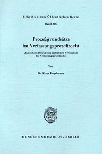 Bild vom Artikel Prozeßgrundsätze im Verfassungsprozeßrecht vom Autor Klaus Engelmann