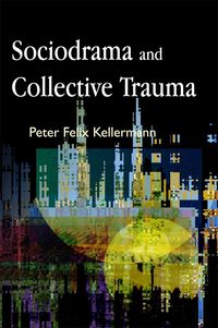 Produktbild: Kellermann, P: Sociodrama and Collective Trauma