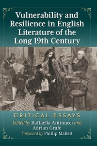 Produktbild: Vulnerability and Resilience in English Literature of the Long 19th Century