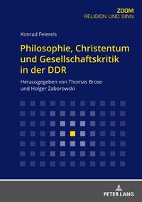 Produktbild: Philosophie, Christentum und Gesellschaftskritik in der DDR