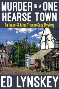 Produktbild: Murder in a One-Hearse Town (Isabel & Alma Trumbo Cozy Mystery Series, #6)