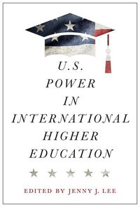 Produktbild: U.S. Power in International Higher Education
