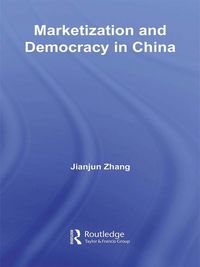 Produktbild: Marketization and Democracy in China