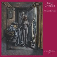 Bild vom Artikel Absent Lovers (1984) vom Autor King Crimson