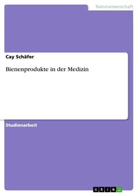 Produktbild: Bienenprodukte in der Medizin