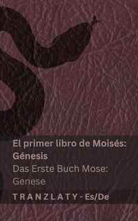 Produktbild: La Biblia / Die Bibel - El primer libro de Mois&eacute;s (G&eacute;nesis) / Das Erste Buch Mose (Genese)