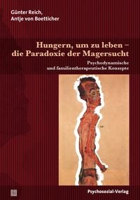 Produktbild: Hungern, um zu leben – die Paradoxie der Magersucht
