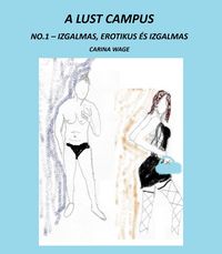 Produktbild: A Lust Campus: No.1 - Izgalmas, erotikus &eacute;s izgalmas
