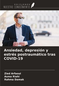 Produktbild: Ansiedad, depresi&oacute;n y estr&eacute;s postraum&aacute;tico tras COVID-19