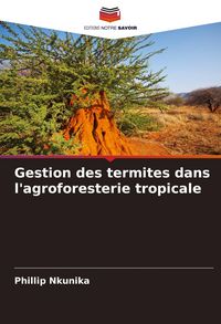 Produktbild: Gestion des termites dans l'agroforesterie tropicale